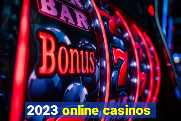 2023 online casinos