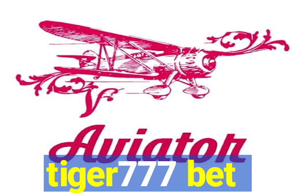 tiger777 bet