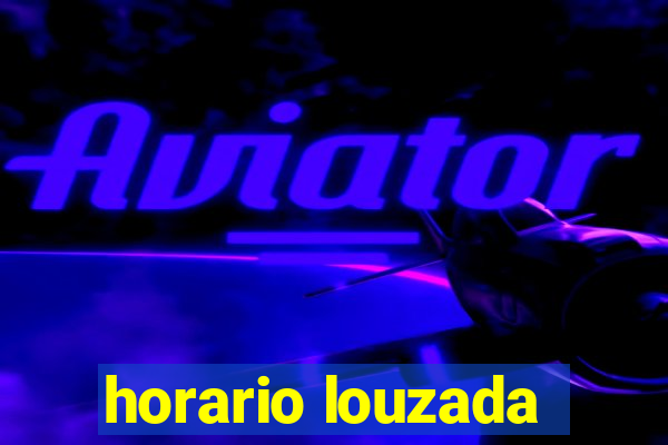 horario louzada