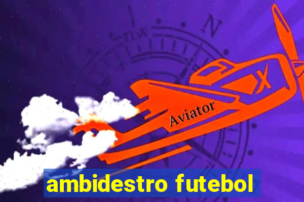 ambidestro futebol