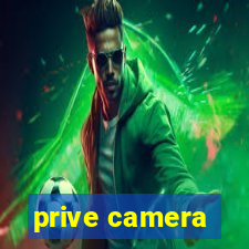 prive camera