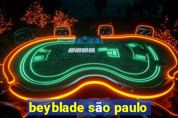 beyblade são paulo