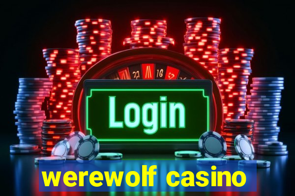 werewolf casino