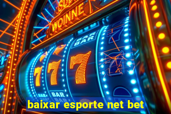 baixar esporte net bet