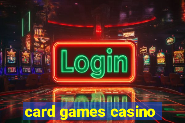 card games casino