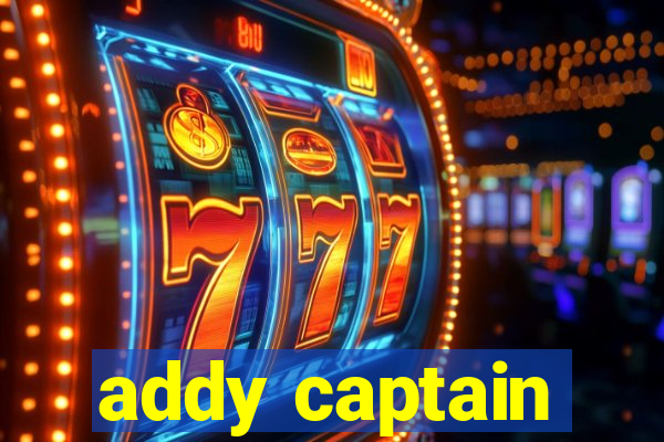 addy captain