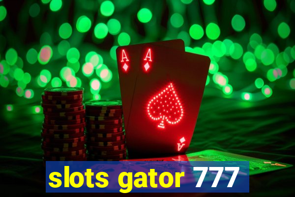 slots gator 777