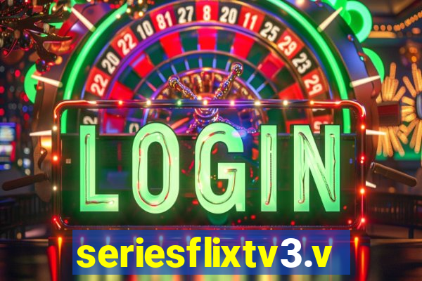 seriesflixtv3.vip