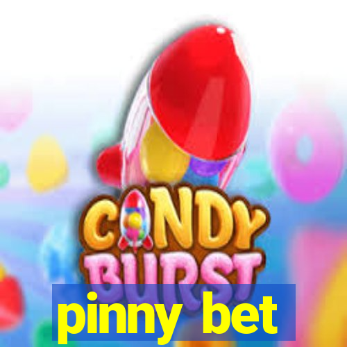 pinny bet