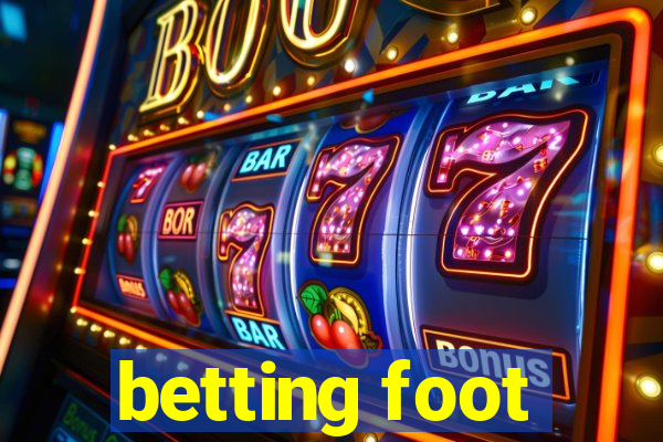 betting foot