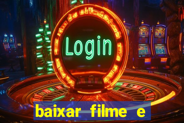 baixar filme e s茅ries mp4