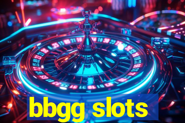 bbgg slots