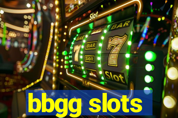 bbgg slots