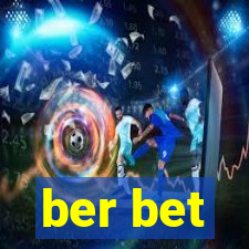 ber bet