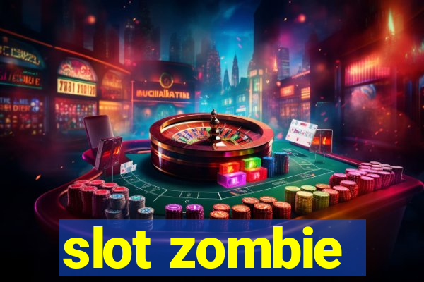 slot zombie