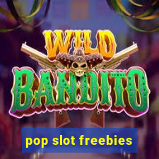 pop slot freebies