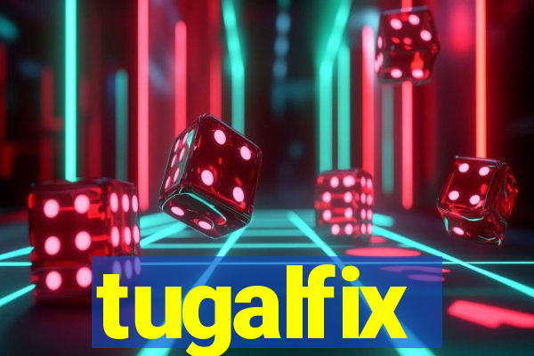 tugalfix