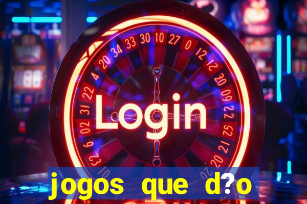 jogos que d?o b?nus grátis