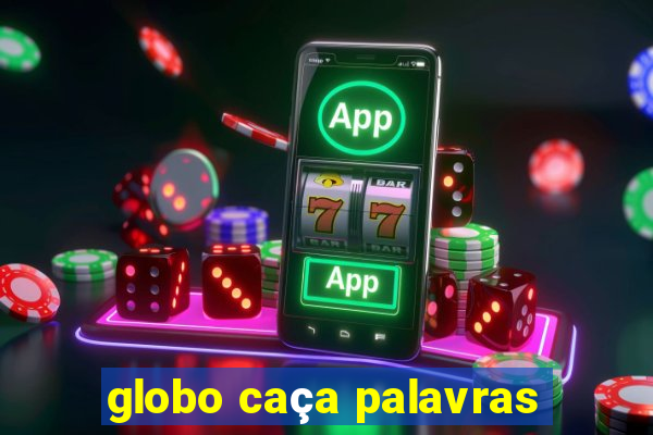 globo caça palavras