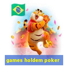 games holdem poker