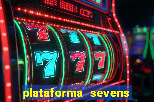 plataforma sevens slots paga mesmo