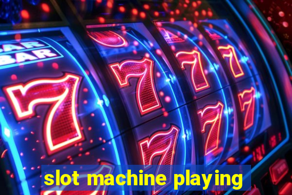 slot machine playing