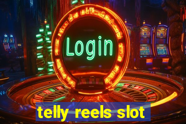 telly reels slot