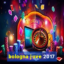 bologna juve 2017