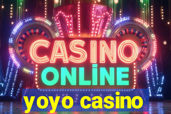 yoyo casino