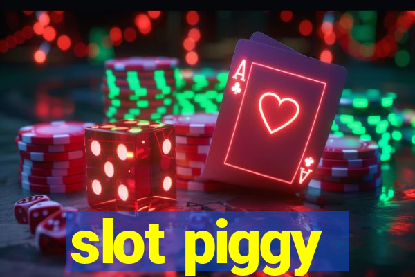 slot piggy