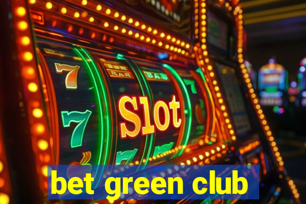 bet green club