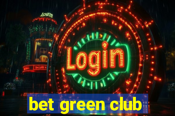 bet green club