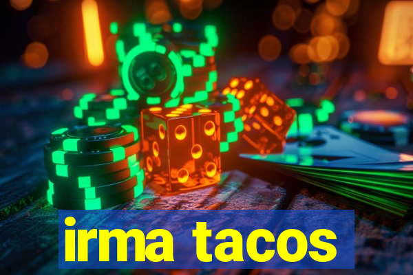 irma tacos