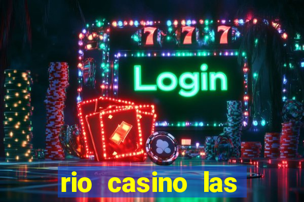 rio casino las vegas shows