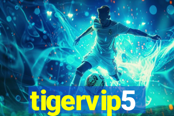 tigervip5