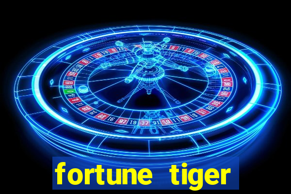 fortune tiger funciona mesmo