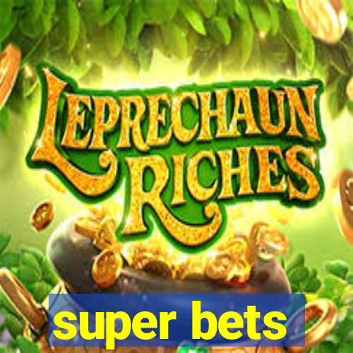 super bets