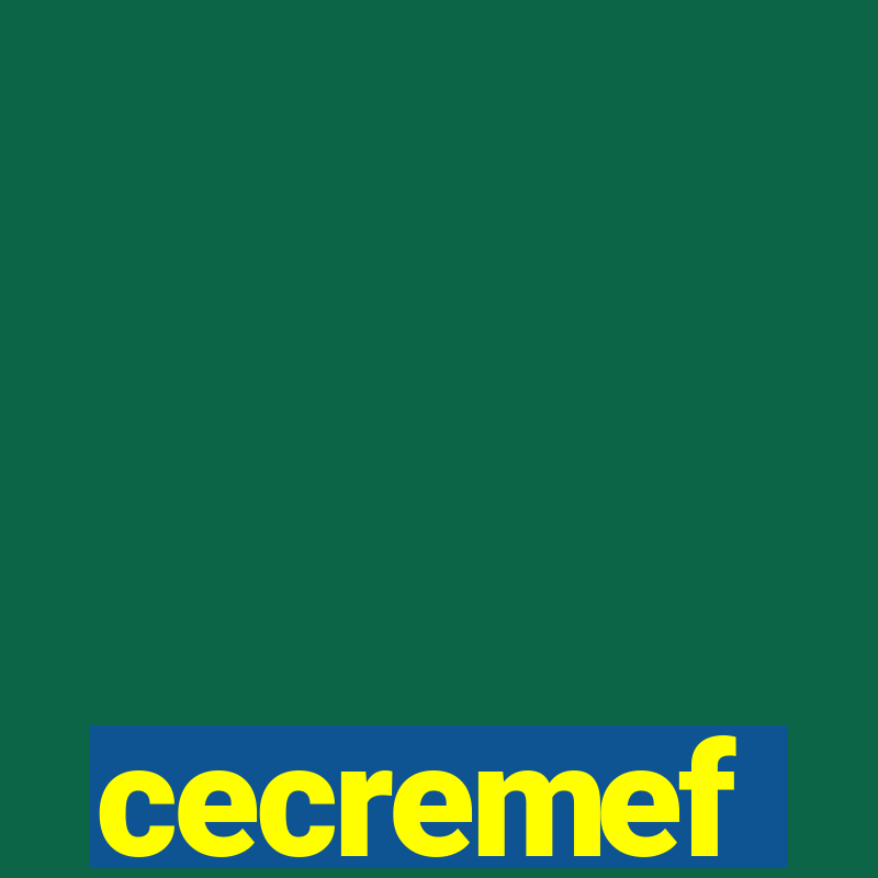 cecremef