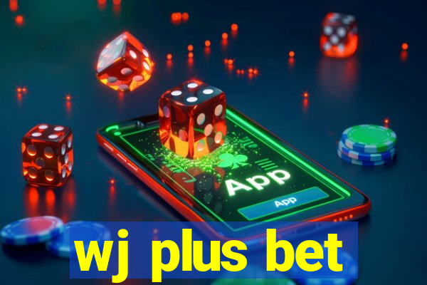 wj plus bet