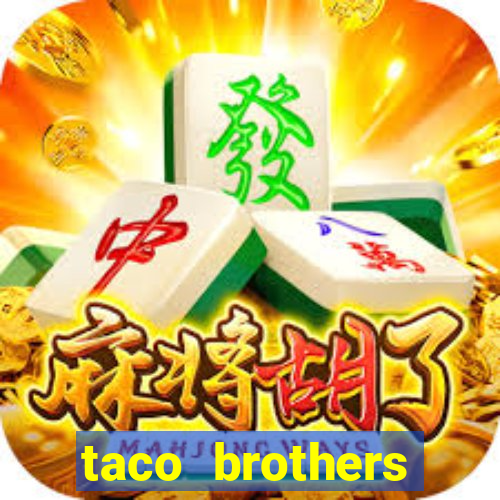 taco brothers derailed slot free play