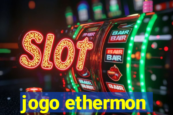 jogo ethermon