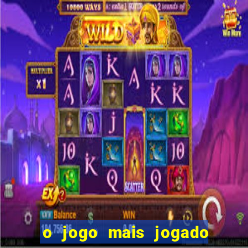 o jogo mais jogado do mundo