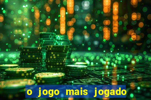 o jogo mais jogado do mundo