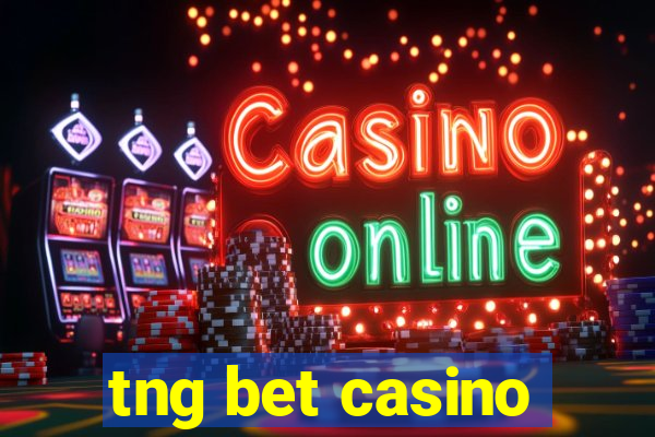 tng bet casino