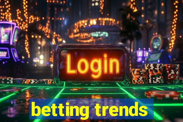 betting trends