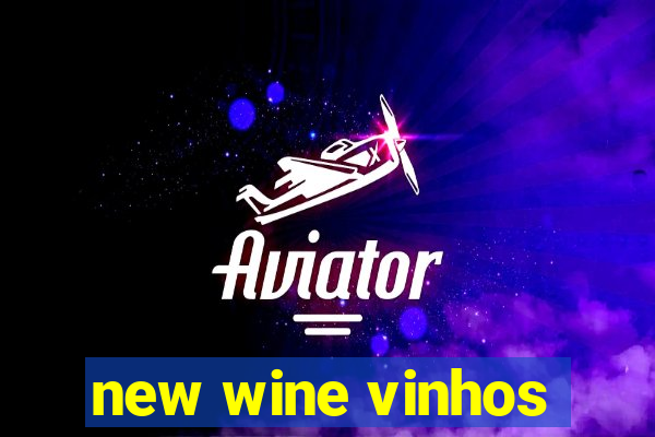 new wine vinhos