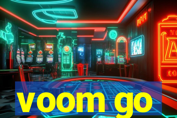 voom go