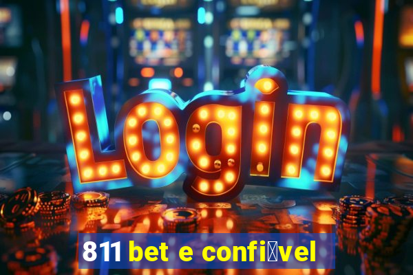 811 bet e confi谩vel