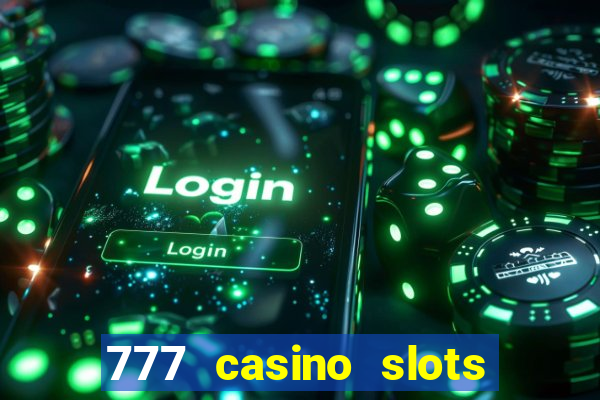 777 casino slots las vegas