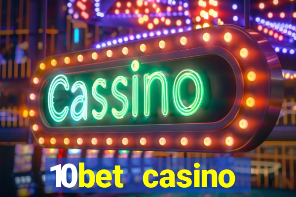 10bet casino welcome offer